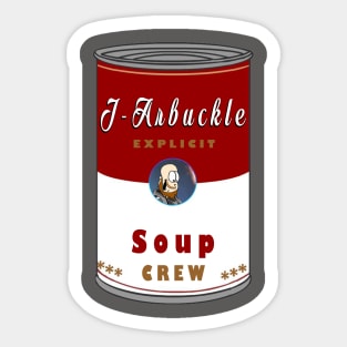 J-Arbuckle "Soup Crew" design Sticker